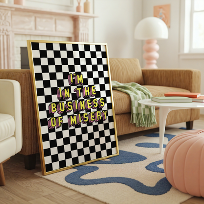 I'm In The Business Of Misery | Elder Emo Wall Art Print
