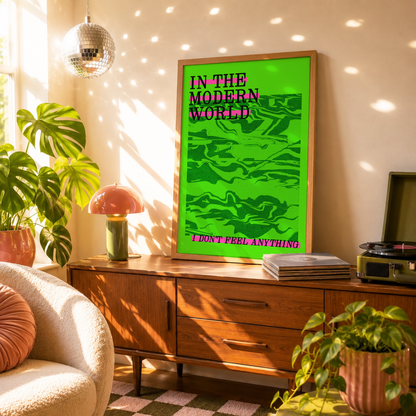 In The Modern World I Don't Feel Anything Print | Fontaines D.C. Inspired Wall Art | Alternative Music Print  | Dopamine Decor