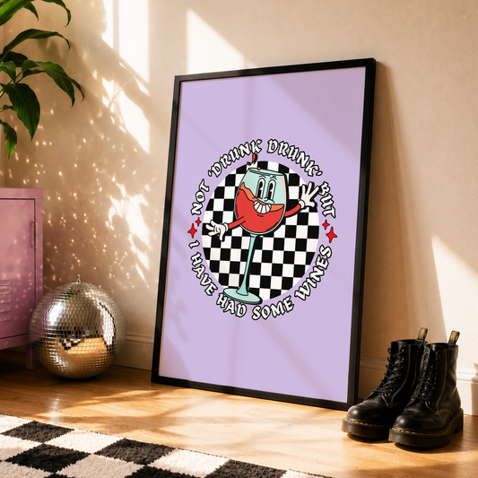 Not 'Drunk Drunk' But I Have Had Some Wines Print | Gavin & Stacey Inspired Wall Art | Funny Kitchen & Bar Print