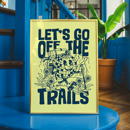 Let's Go Off The Trails Print | Funny Hiking Wall Art | Camping Decor | Adventure Lover Gift | Van Life Poster | Dopamine Decor