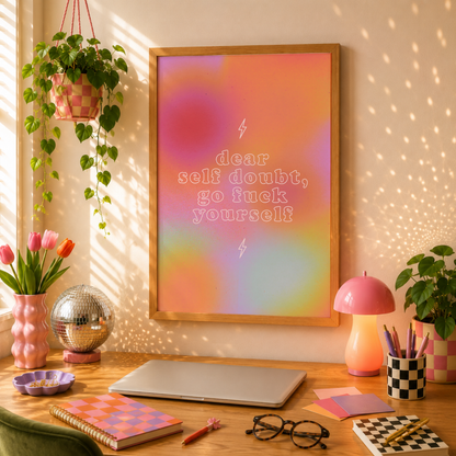 Dear Self Doubt Go F* Yourself Print | Motivational Wall Art | Confidence Poster | Dopamine Decor for ADHD Women