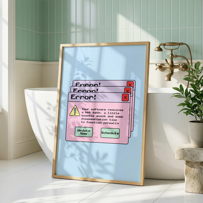 Software Requires a Bath Print | Funny ADHD Bathroom Wall Art | Neurospicy Bathroom Decor | Dopamine Bathroom Print