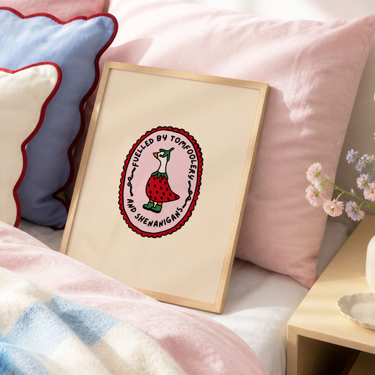 Fuelled By Tomfoolery & Shenanigans Print | Silly Goose Wall Art | Whimsical Cottagecore Decor | Dopamine Wall Art