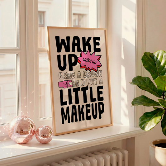 Wake Up Grab A Brush | Toxicity Alternative Wall Art
