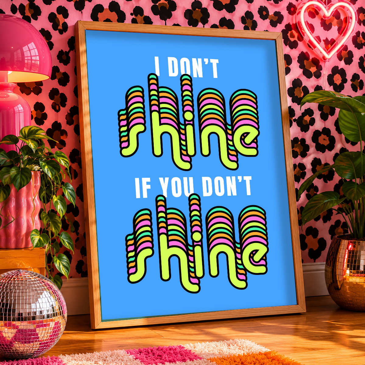 I Don't Shine If You Don't Shine Print | Indie Music Inspired Wall Art | Dopamine Decor | Colourful Gallery Wall Print