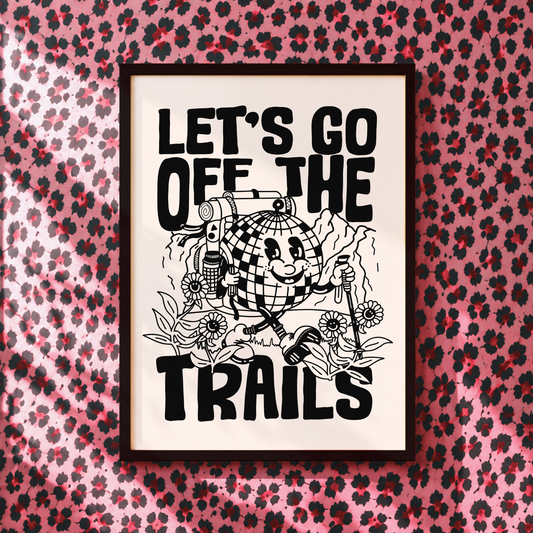 Let's Go Off The Trails Print | Funny Hiking Wall Art | Camping Decor | Adventure Lover Gift | Van Life Poster | Dopamine Decor