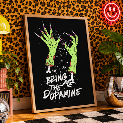 Bring Me The Dopamine | Alternative Wall Art Print