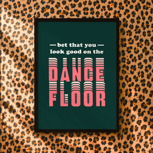 Bet That You Look Good On The Dancefloor Print | Arctic Monkeys Inspired Wall Art | Indie Music Print