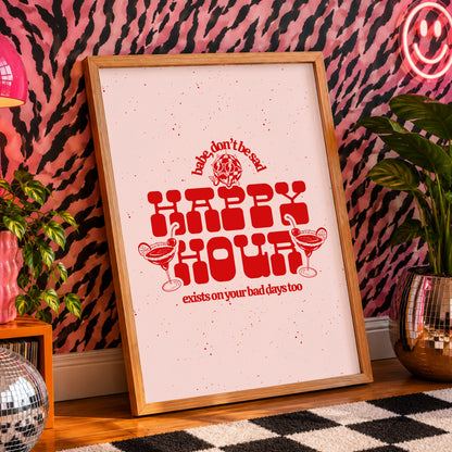 Don't Be Sad, Happy Hour Exists Print | Funny Cocktail Wall Art | Happy Hour Collection | Disco Poster | Dopamine Decor