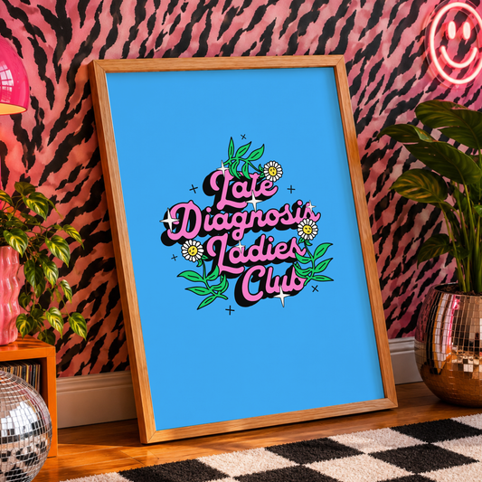 Late Diagnosis Ladies Club Print | ADHD Wall Art | Neurodivergent Women's Decor