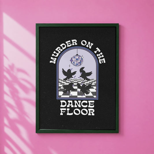 It's Murder on the Dancefloor Print | Disco Gift | Gothic Art