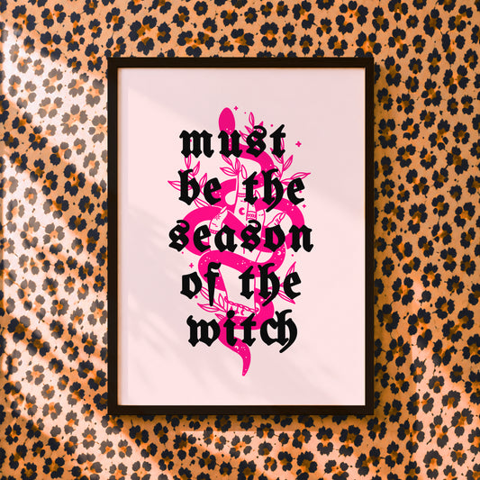 Must Be The Season Of The Witch Print