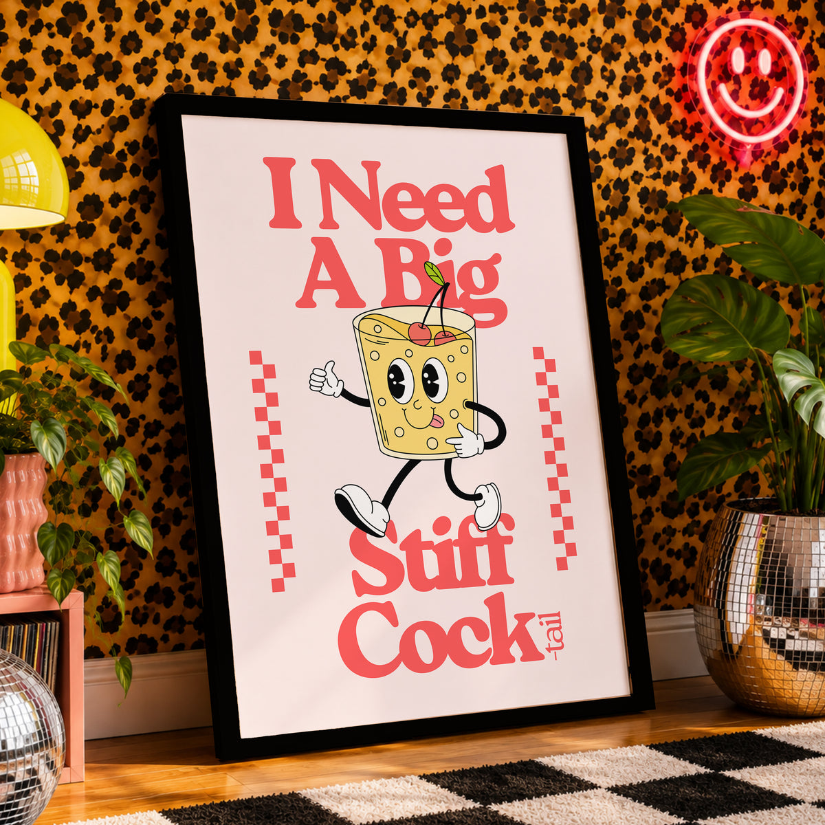 I Need A Big Stiff Cocktail Print | Funny Cocktail Wall Art | Home Bar Decor | Colourful Kitchen Print