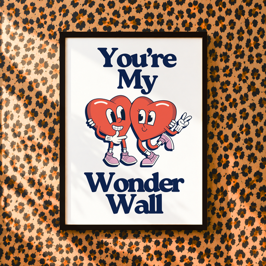 You're My Wonderwall Print | Oasis Inspired Couple Print | Indie Music Wall Art | Dopamine Decor