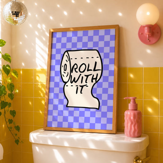 Roll With It Toilet Roll Print | Funny Oasis Inspired Bathroom Wall Art | Quirky Loo Decor