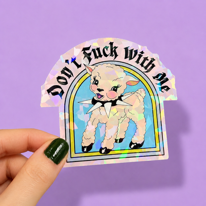 Don't F**k With Me Holographic Sticker | Relatable Stickers | Alternative Vinyl Stickers | ADHD | Neurospicy