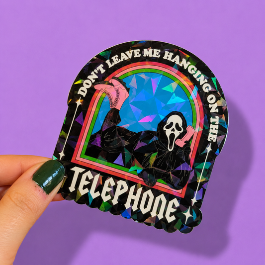 Don't Leave Me Hanging On The Telephone Ghostface Holographic Sticker | Relatable Stickers | Alternative Vinyl Stickers | ADHD | Neurospicy | Sad Disco Club