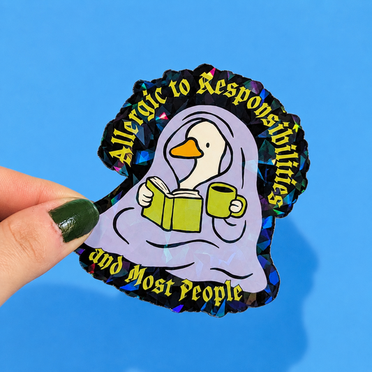 Allergic to Responsibilities and People Holographic Sticker | Relatable Stickers | Alternative Vinyl Stickers | ADHD | Neurospicy