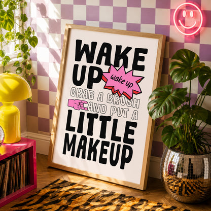 Wake Up Grab A Brush | Toxicity Alternative Wall Art